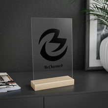 Load image into Gallery viewer, BeCharmed Acrylic Sign with Wooden Stand
